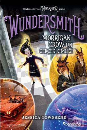 Nevermoor - Wundersmith: Morrigan Crow’un Gerçek Kimliği